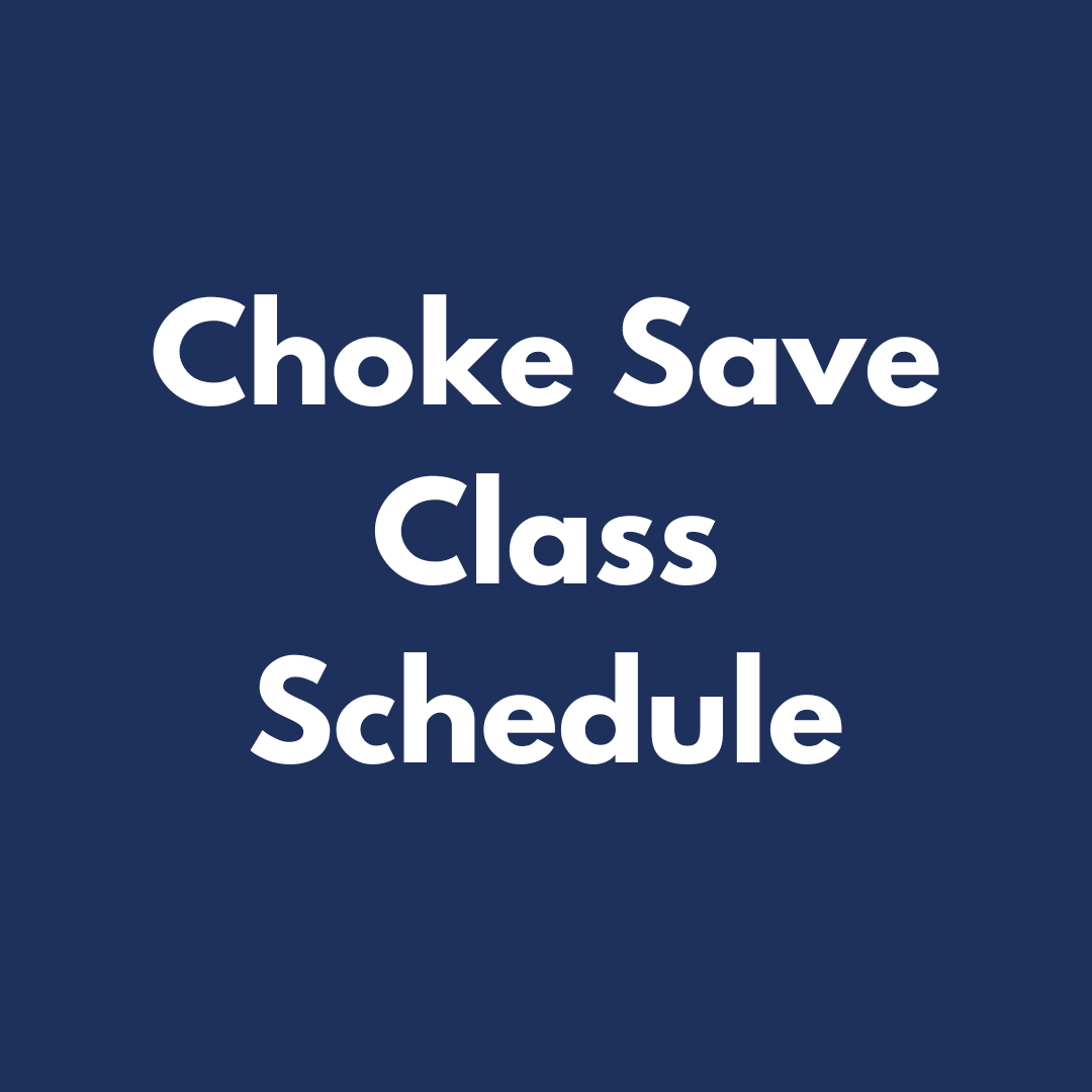 Choke Save Class Schedule