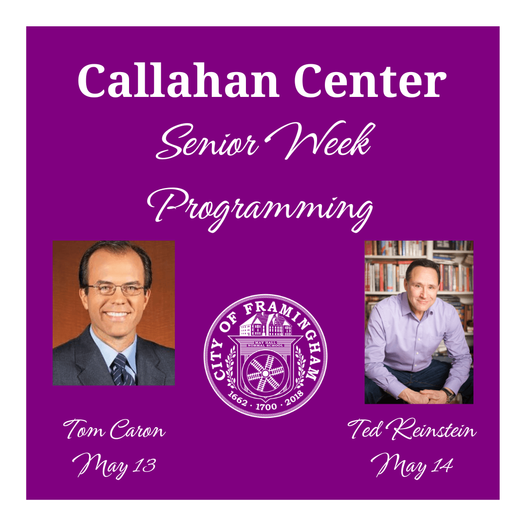 Callahan Center senior week activities with photos of Tom Caron & Ted Reinstein on purple background