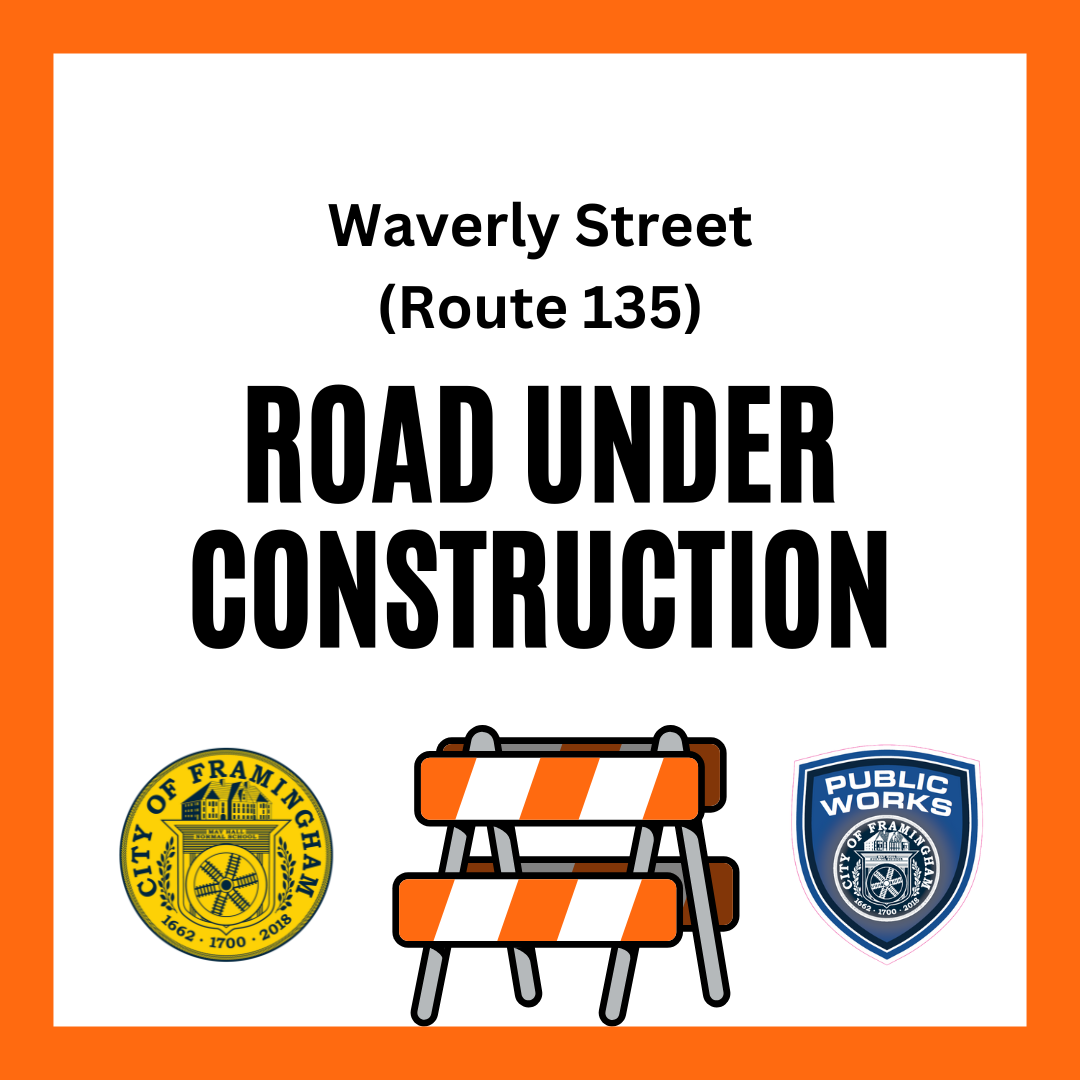Waverly Street (Route 135) Road construction with DPW & City logo with saw horse and orange border
