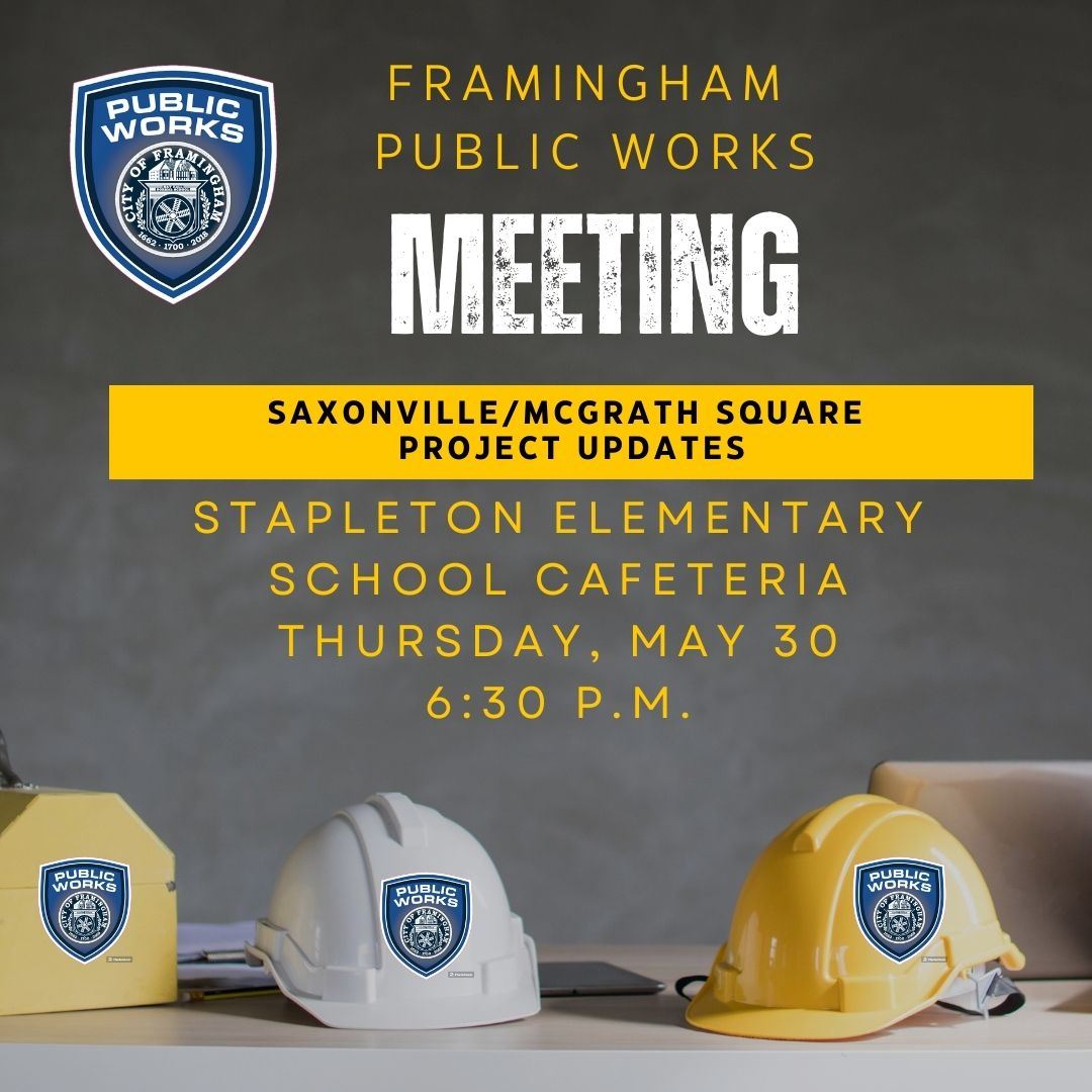 Framingham Public Works Meeting May 30, 2024 at 6:30 p.m. at Stapleton School in Saxonville